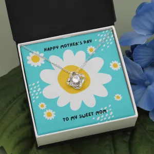 Happy Mother's Day to My Sweet Mom Love Knot Necklace