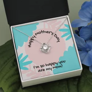 Happy Mother's Day You Are Mine Love Knot Necklace