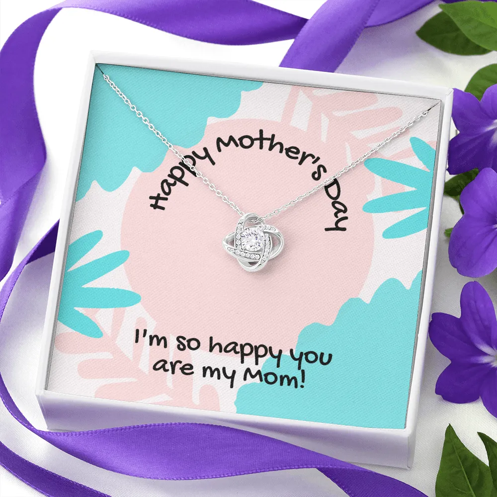 Happy Mother's Day You Are Mine Love Knot Necklace
