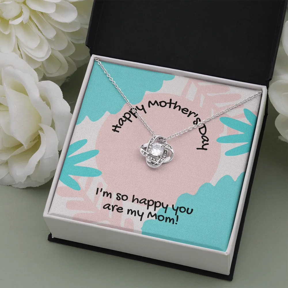 Happy Mother's Day You Are Mine Love Knot Necklace
