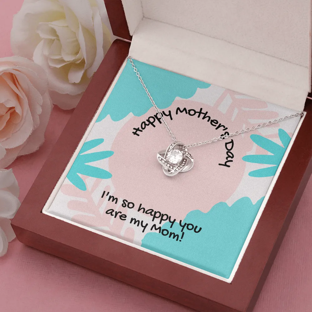 Happy Mother's Day You Are Mine Love Knot Necklace