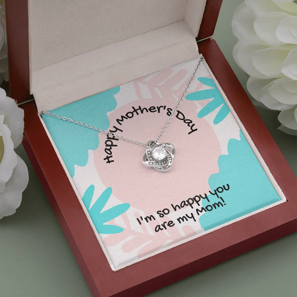 Happy Mother's Day You Are Mine Love Knot Necklace