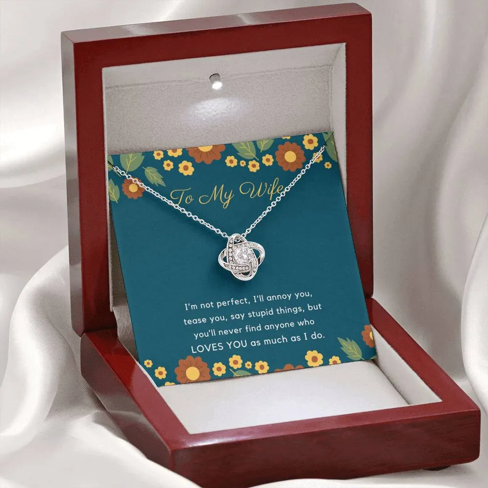 I'm not perfect-Love Knot Necklace for Wife