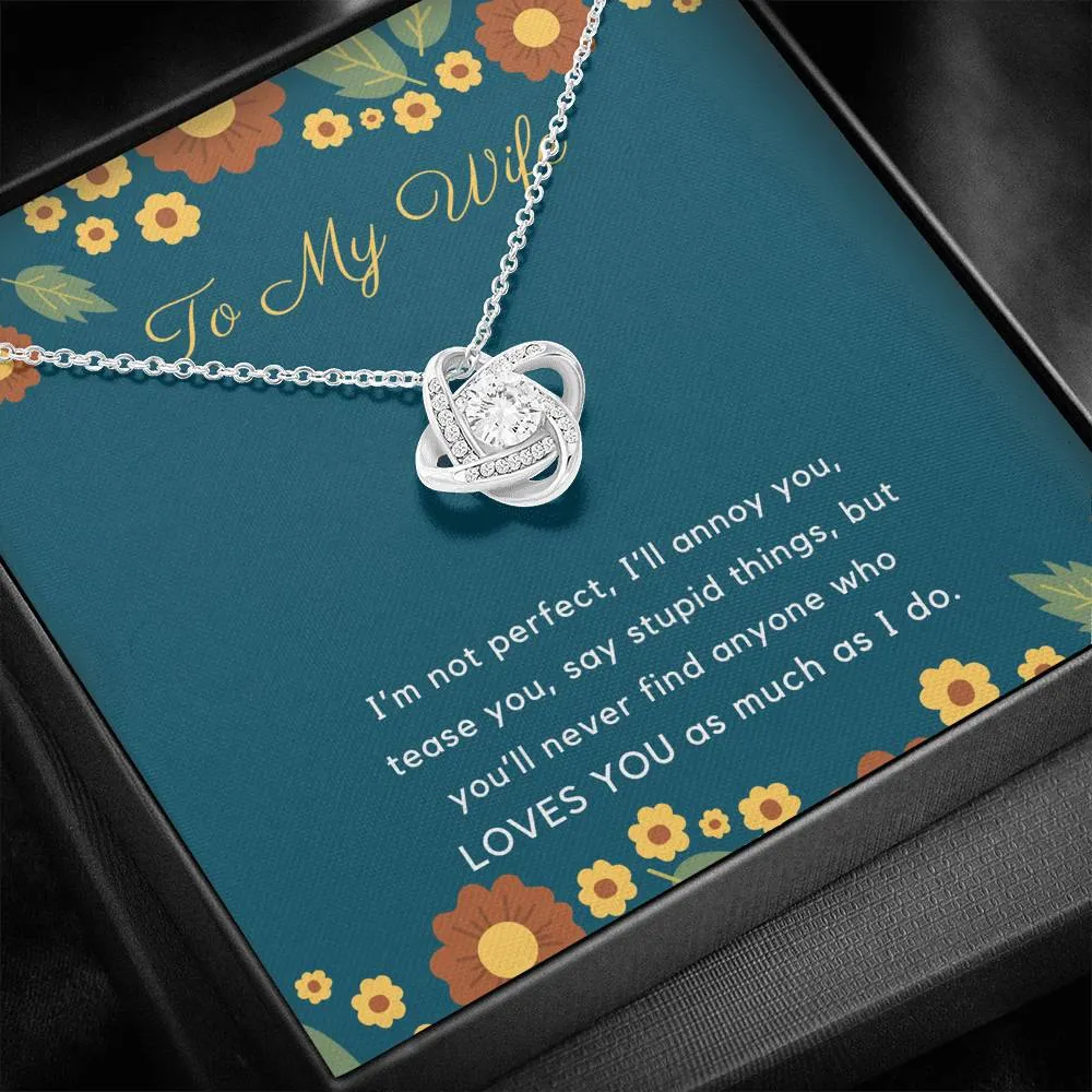 I'm not perfect-Love Knot Necklace for Wife