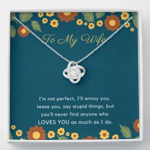 I'm not perfect-Love Knot Necklace for Wife