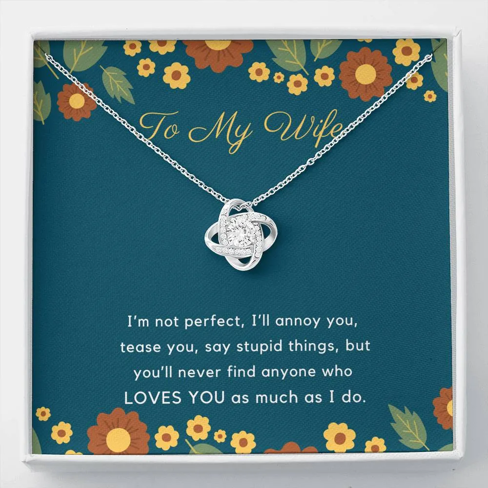 I'm not perfect-Love Knot Necklace for Wife