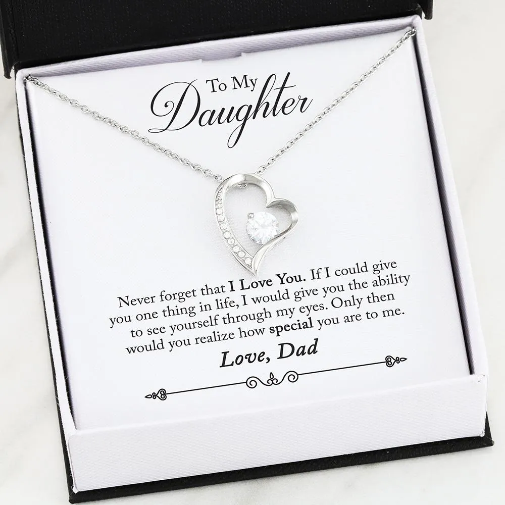 "TO MY DAUGHTER" FOREVER LOVE NECKLACE- NEVER FORGET THAT I LOVE YOU  (FROM DAD)