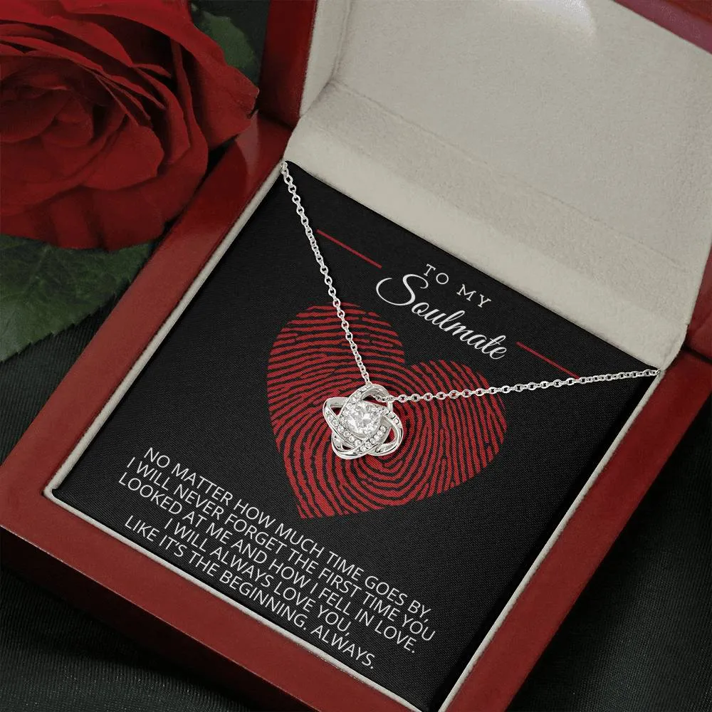 To My Soulmate - I'll Always Love You Like It's The Beginning - Necklace LKNSoulM19