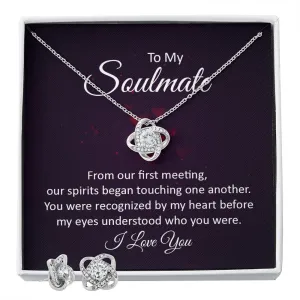 To My Soulmate - You Were Recognized By My Heart Before My Eyes Understood Who You Were Necklace Set