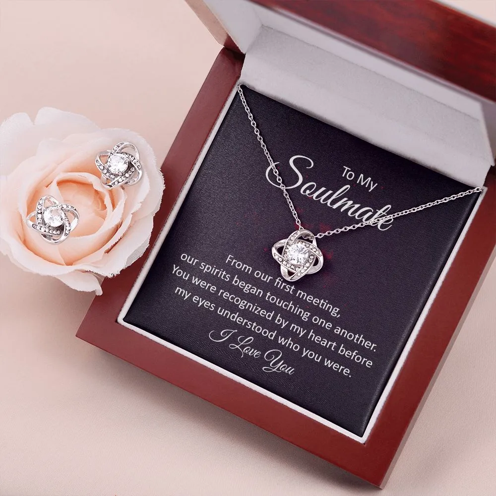 To My Soulmate - You Were Recognized By My Heart Before My Eyes Understood Who You Were Necklace Set