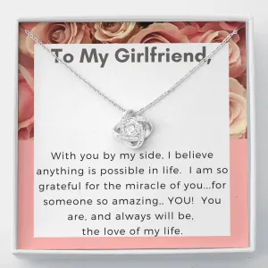 You are the love of my life-Love Knot Necklace for Girlfriend