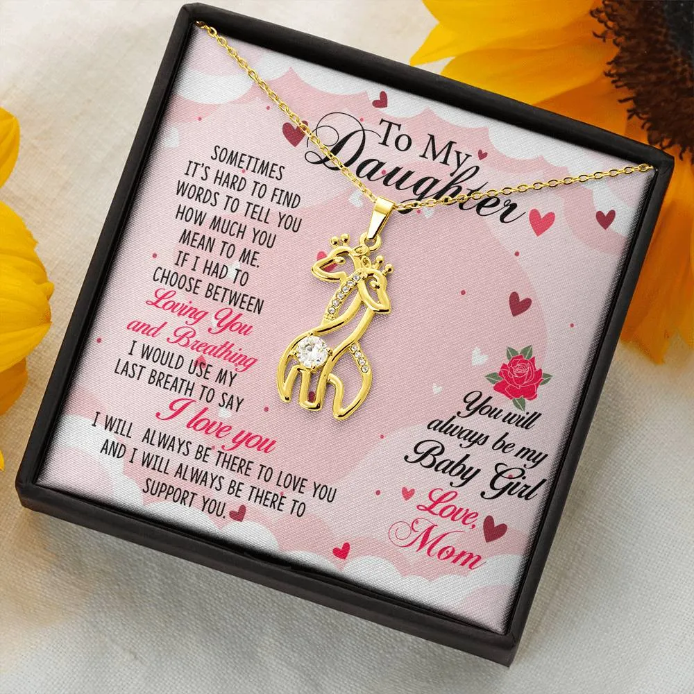 You will always be my baby girl-Giraffe Necklace for Daughter, From Mom