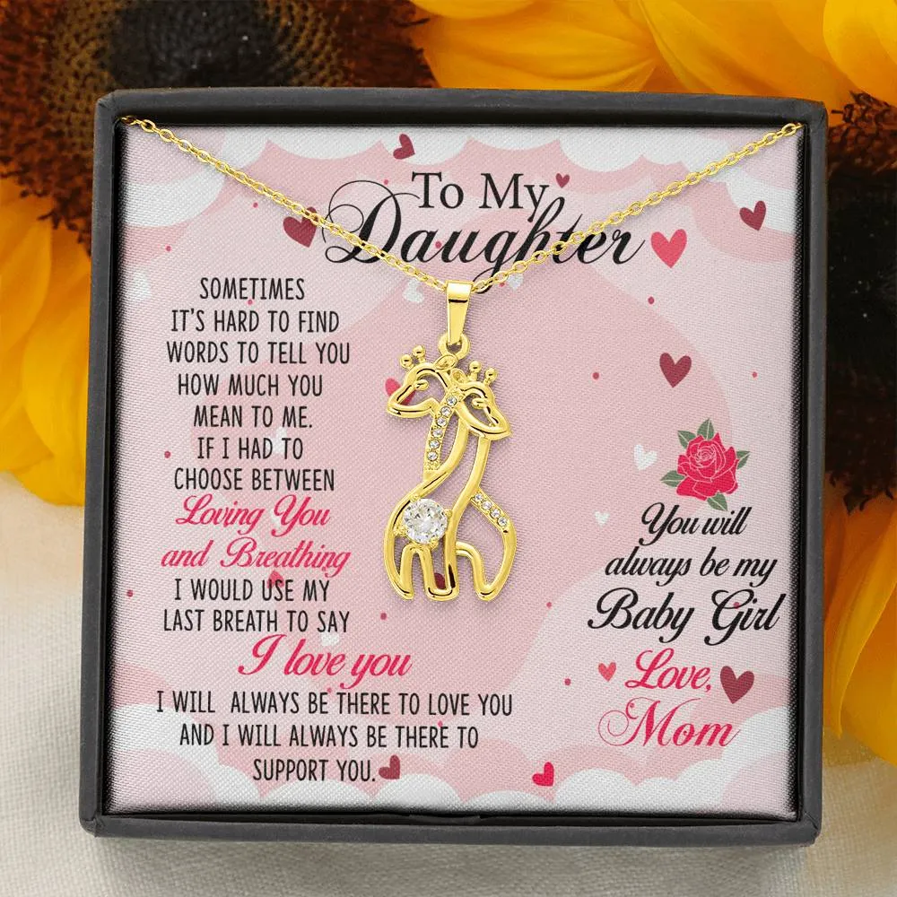 You will always be my baby girl-Giraffe Necklace for Daughter, From Mom
